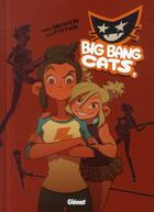 Couverture du livre « Big bang cats Tome 1 ; naissance d'un groupe » de Flora Grimaldi et Anna Cattish aux éditions Glenat