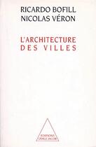 Couverture du livre « L'architecture des villes » de Boffill-R aux éditions Odile Jacob