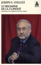 Couverture du livre « Le triomphe de la cupidité » de Joseph Eugene Stiglitz aux éditions Actes Sud