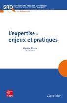 Couverture du livre « L'expertise : enjeux et pratiques » de Karine Favro aux éditions Tec Et Doc