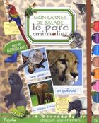 Couverture du livre « Mon carnet de balade/le parc animalier » de Piccolia aux éditions Piccolia
