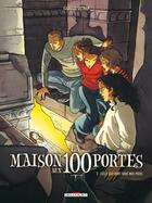 Couverture du livre « La maison aux 100 portes Tome 2 ; celle qui dort sous nos pieds » de Isabelle Dethan aux éditions Delcourt