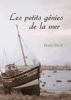 Couverture du livre « Les petits génies de la mer » de Fredy Birot aux éditions Benevent