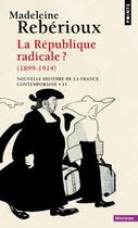 Couverture du livre « La République radicale ? 1898-1914 » de Madeleine Reberioux aux éditions Points