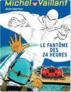 Couverture du livre « Michel Vaillant Tome 17 : le fantôme des 24 heures » de Jean Graton aux éditions Dupuis