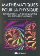 Couverture du livre « Mathematiques pour la physique intro. a la theo. qual. des syst. dyna. » de Benoist-Geutal aux éditions De Boeck