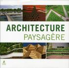 Couverture du livre « Architecture paysagère » de  aux éditions Place Des Victoires