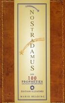 Couverture du livre « Nostradamus ; les 100 prophéties le plus importantes » de Mario Reading aux éditions Guy Trédaniel
