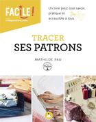 Couverture du livre « Tracer ses patrons » de Mathilde Pau aux éditions Creapassions.com