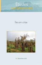 Couverture du livre « ETUDES CARIBEENNES T.17 ; îles en crise » de  aux éditions Universite Des Antilles Et De La Guyane