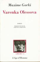 Couverture du livre « Varenka olessova » de Gorki/Lequesne aux éditions L'age D'homme