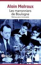 Couverture du livre « Les marronniers de Boulogne ; Malraux père introuvable » de Alain Malraux aux éditions Omnia