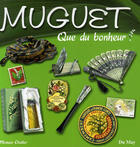 Couverture du livre « Muguet ; que du bonheur » de Monique Chaillier aux éditions Du May