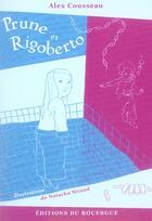 Couverture du livre « Prune et rigoberto » de Cousseau/Sicaud aux éditions Rouergue