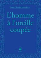 Couverture du livre « L'homme à l'oreille coupée » de Jean-Claude Mourlevat aux éditions Thierry Magnier