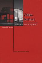 Couverture du livre « Opéra Bastille ; un opéra moderne et populaire ? » de Jean-Michel Guittard aux éditions Pu De Clermont Ferrand