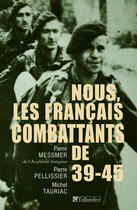 Couverture du livre « Nous francais combattants de 39-45 » de  aux éditions Tallandier