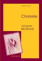 Couverture du livre « Christelle » de Jacques Beltrame aux éditions Benevent