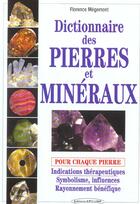 Couverture du livre « Dictionnaire des pierres et minéraux : vertus et pouvoirs des pierres, les applications sur le corps » de Florence Megemont aux éditions Exclusif