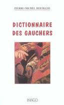Couverture du livre « Dictionnaire des gauchers » de Bertrand Pierre-Mich aux éditions Imago
