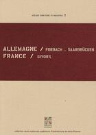 Couverture du livre « Allemagne, Forbach, Saarbrücken ; France, Givors » de  aux éditions Pu De Saint Etienne