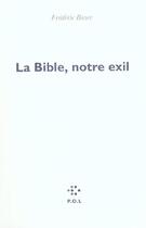 Couverture du livre « La Bible, notre exil » de Frederic Boyer aux éditions P.o.l