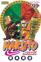 Couverture du livre « Naruto Tome 15 » de Masashi Kishimoto aux éditions Kana