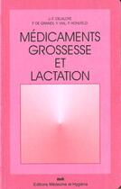Couverture du livre « Medicaments, grossesse et lactation 2ed » de Delaloye aux éditions Medecine Et Hygiene