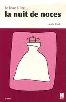 Couverture du livre « Le livre à lire... la nuit de noces » de Aimee Clark aux éditions L'hebe
