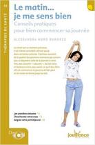 Couverture du livre « Le matin ... je me sens bien ; conseils pratiques pour bien commencer sa journée » de Alessandra Moro-Buronzo aux éditions Jouvence