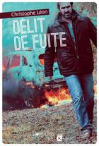 Couverture du livre « Délit de fuite » de Christophe Leon aux éditions La Joie De Lire