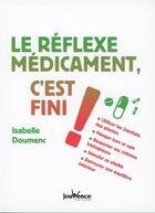 Couverture du livre « Le réflèxe médicament, c'est fini ! » de Isabelle Doumenc aux éditions Jouvence