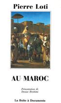 Couverture du livre « Au Maroc » de Pierre Loti aux éditions La Boite A Documents