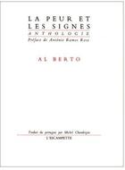 Couverture du livre « La peur et les signes , anthologie » de Al Berto aux éditions Escampette