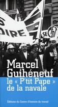 Couverture du livre « Marcel guiheneuf » de Nerriere/Viaud aux éditions Centre D'histoire Du Travail