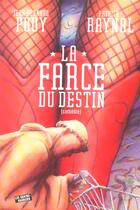 Couverture du livre « La Farce Du Destin » de Patrick Raynal et Jean-Bernard Pouy aux éditions Contrebandiers