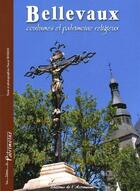 Couverture du livre « Bellevaux, coutumes et patrimoine religieux » de Pascal Roman aux éditions Editions De L'astronome