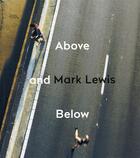 Couverture du livre « Above and below » de Mark Lewis aux éditions Les Presses Du Reel