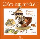 Couverture du livre « Zéro est arrivé ! » de Diane Drory aux éditions Soliflor