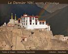 Couverture du livre « Le dernier Yéti, secrets d'Himalaya » de Christophe Hagenmuller aux éditions Naturalpes
