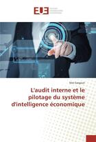 Couverture du livre « L'audit interne et le pilotage du systeme d'intelligence economique » de Gargouri Slim aux éditions Editions Universitaires Europeennes