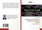 Couverture du livre « Analyse economique du terrorisme et de son impact - sur l'endettement public » de Aymen Chamakh aux éditions Editions Universitaires Europeennes