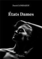 Couverture du livre « Etats dames » de Lombardy Daniel aux éditions Baudelaire