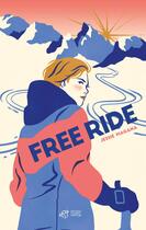 Couverture du livre « Freeride » de Jessie Magana et Johanne Licard aux éditions Thierry Magnier