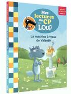 Couverture du livre « Loup : la machine a voeux de Valentin » de Orianne Lallemand et Sess aux éditions Auzou