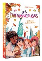 Couverture du livre « Les influenceuses Tome 5 : welcome to New York ! » de Anouk Filippini aux éditions Auzou