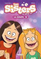 Couverture du livre « Les Sisters ; la série TV : la compil' t.10 » de Christophe Cazenove et William aux éditions Bamboo