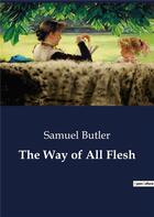 Couverture du livre « The Way of All Flesh » de Samuel Butler aux éditions Culturea