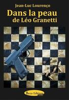 Couverture du livre « Dans la peau de Léo Granetti » de Jean-Luc Lourenco aux éditions Yucca Éditions