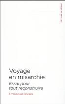 Couverture du livre « Voyage en misarchie ; essai sur un autre monde possible » de Emmanuel Dockes aux éditions Editions Du Detour